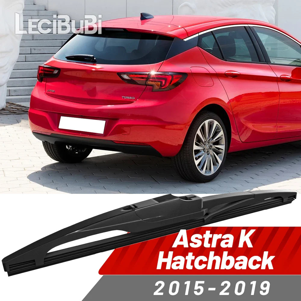 Rear Windshield Wiper Blade Windscreen Wipers Accessories For Opel Astra K Hatch
