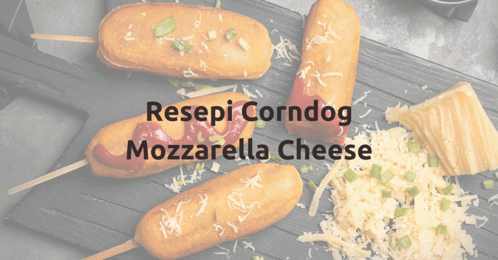 orn Dog Mozarella Cheese Meleleh