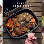 Resepi Lamb Chop Yang Juicy, 12 Resepi Simple Dan Mudah Dimasak!
