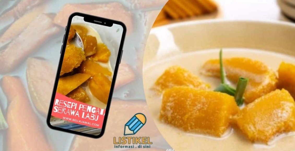 Resepi Pengat Labu Manis Yang Sedap 2022